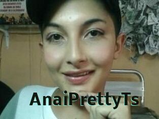 AnaiPrettyTs