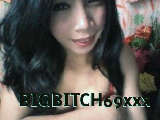 BIGBITCH69xxx