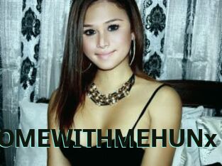 COMEWITHMEHUNx