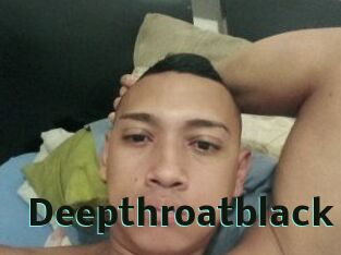 Deepthroatblack