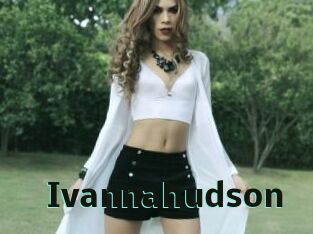 Ivannahudson