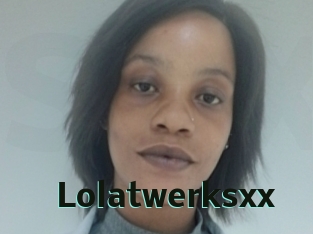 Lolatwerksxx