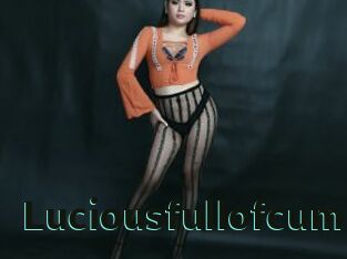 Luciousfullofcum