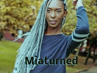 Miaturned