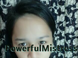 PowerfulMistress