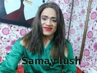 Samay_lush