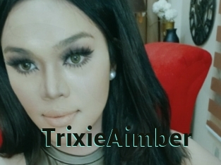 TrixieAimber