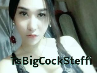 TsBigCockSteffi