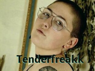 Tenderfreakk