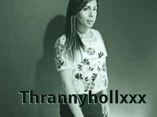 Thrannyhollxxx