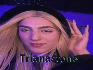 Trianastone