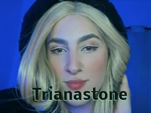 Trianastone