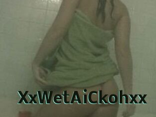 XxWet_AiCkohxx